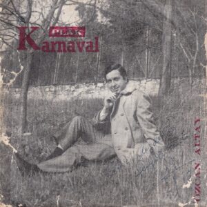Özcan ALTAY - KARNAVAL K.P. 101 - Gökkuşarı - Eski Aşkım - VOLKANLAR Ork. - İmzalı