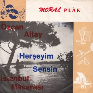 Özcan ALTAY - MORAL SM. 0014 - İstanbul Macerası - Her Şeyim Sensin