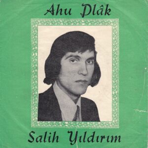 Sadece Plak Kapağıdır! - Salih YILDIRIM - AHU 51 - Aşk Seli - Bir Kadeh Şarap