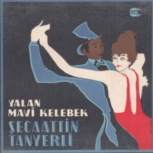 Sadece Plak Kapağıdır ! - Şecaattin TANYERLİ - DİSKO DSS 5004 - Yalan - Mavi Kelebek - İbrahim ÖZGÜR - DİSKO Tango Ork.