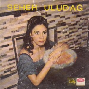 Sadece Plak Kapağıdır! - Seher ULUDAĞ - PATHE Plak