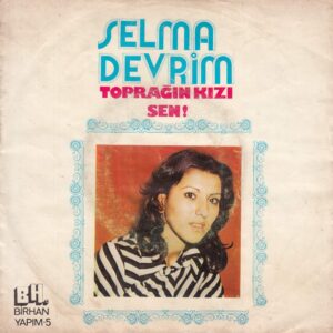 Selma DEVRİM - BİRHAN HB 5 - Toprağın Kızı - Sen - Reyman ERAY - Melik YİRMİBİR 4