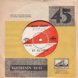 Selma GÜNERİ - SAHİBİNİN SESİ 45-AX 3153 - Ay Altında - Düğün Akşamı - Sezen Cumhur ÖNAL - Vasfi UÇAROĞLU Ork.