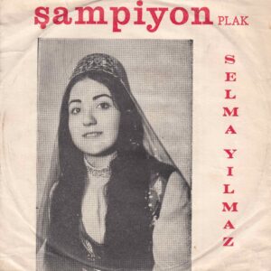 Selma YILMAZ - ŞAMPİYON S. P. 320 - Beni Bir Ben Bilirim Bir de Yaradan - Sen Olsan İçmez misin - Ömer ŞAN - Cengiz TEKİN