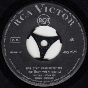 Sema İÇLİ - Ali UĞURLU - RCA VICTOR 48g 2339 - Bir Ümit Yolcusuyum - Sarı Kordelam - Yunan Baskı