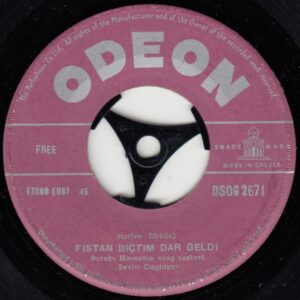 Sevim ÇAĞLAYAN - Adnan ŞENSES - ODEON DSOG 2671 - Fistan Biçtim Dar Geldi (Huriyem) - Avare Şöför - Yunan Baskı
