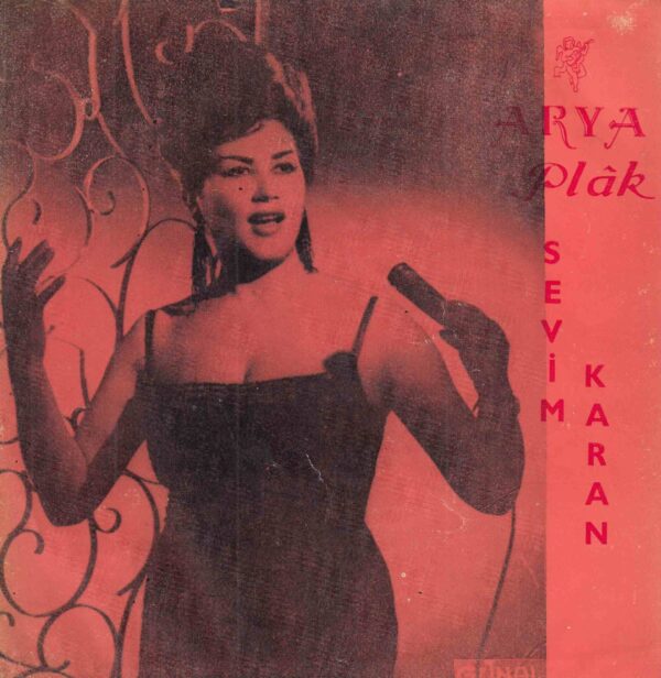Sevim KARAN - ARYA A 69 - Bal Peteği Dudağında - Kalbimdeki Sevgili - İsmail YÜCETURANLI - Selahattin ÇELİKSES - Cemal BORA - Gazelli