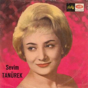 Sevim TANÜREK - PATHE 45-PT 363 - Hançeri Aşkınla Ey Yar - Kırılmış Bir Gül Dalı - Dursun SALKIM - Ekrem GÜYER - Halil SOYUER - Selahattin ERSİREN