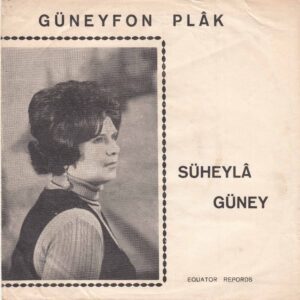 Sadece Plak Kapağıdır ! - Süheyla GÜNEY - GÜNEYFON Plak - İngiliz Baskı