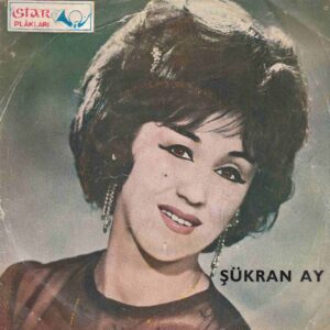 Şükran AY - STAR 45-138 - Hayran Olurum - Gecelerden Kalan Son Hatıra - Polat TEZEL