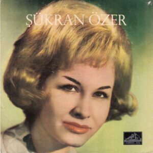 Sadece Plak Kapağıdır ! - Şükran ÖZER - SAHİBİNİN SESİ Plak