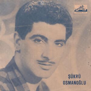 Sadece Plak Kapağıdır ! - Şükrü OSMANOĞLU - SAHİBİNİN SESİ Plak