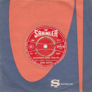 Şükrü ŞENTÜRK - ŞAHİNLER 61 - Sevemedim Karagözlüm - Sevgilim - Orhan GENCEBAY