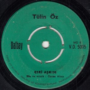 Tülin ÖZ - DALBAY V.D. 5005 - Eski Aşkım - Yarım Kalan Aşk - Özcan ALTAY - Kerem GÜNEY - Hikmet Münir EBCİOĞLU - Pop