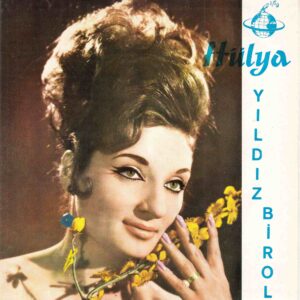 Sadece Plak Kapağıdır ! - Yıldız BİROL - HÜLYA 120 - Ela Gözlerine Kurban Olduğum - Yalancının Mumu