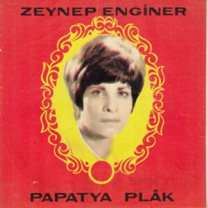 Sadece Plak Kapağıdır ! - Zeynep ENGİNER - PAPATYA MK. 402 - A Benim Sömsöm Yarim - Çaycuma Yolları