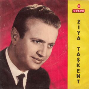 Ziya TAŞKENT - ODEON 45-LA 740 - O Kız Bana Yanmış - eni Gördükçe Kanar - Erol SAYAN - Mehmet ERBULAN